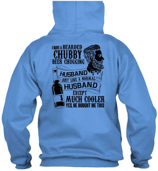 I Have A Bearded Chubby Beer Chugging Husband T Shirt, I Love Wife T Shirt
