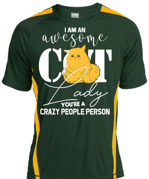 I Am An Awesome Cat Lady T Shirt, You're A Crazy People Person T Shirt, Cool Shirt