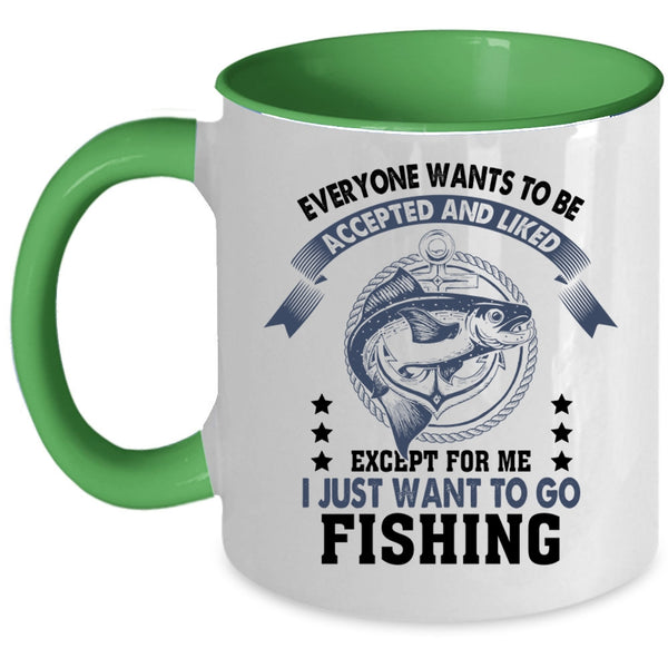 Awesome Fisher Coffee Mug, I Just Want To Go Fishing Accent Mug