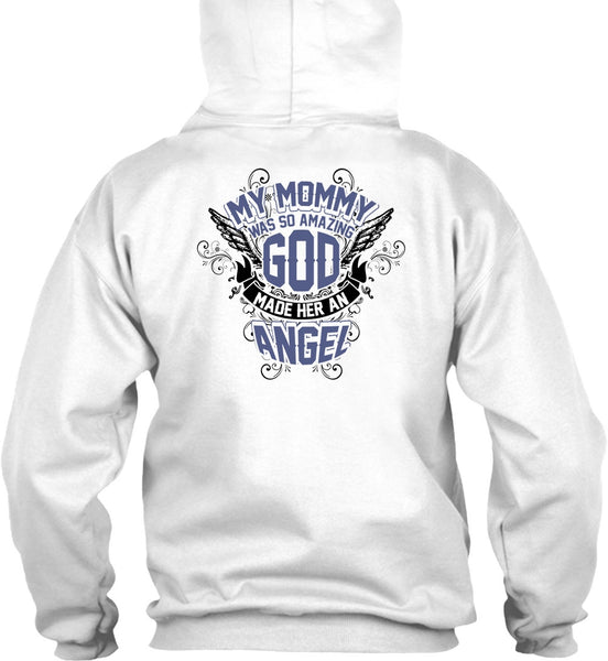 My Mommy Was So Amazing God T Shirt, I Love Mom T Shirt