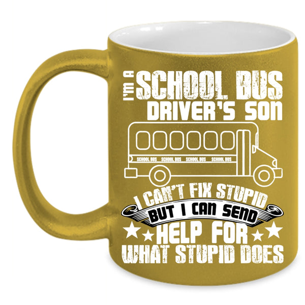 I'm A School Bus Driver's Son Coffee Mug, Cool Son Coffee Cup