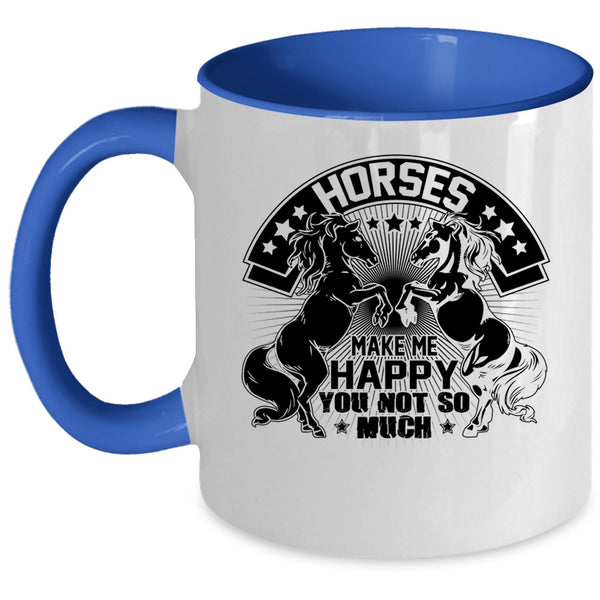 I Love Riding Horses Coffee Mug, Horses Make Me Happy Accent Mug