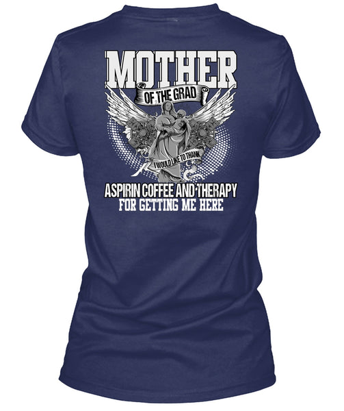 Mother Of The Grad T Shirt, Coffee And Therapy T Shirt