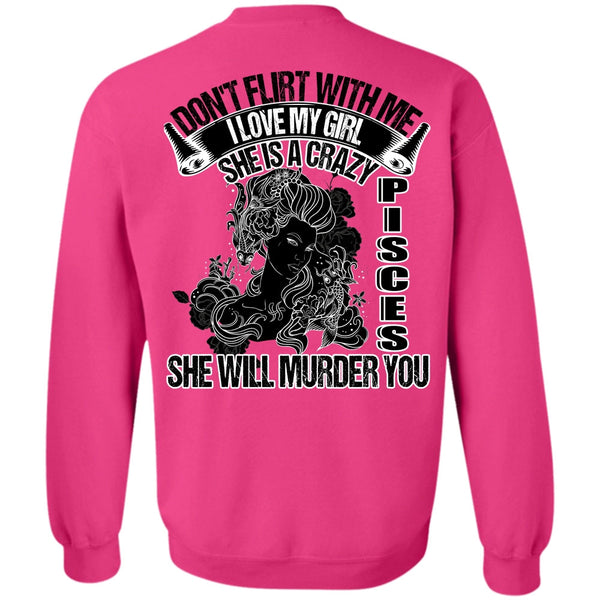 I Love Pisces T Shirt, She Is A Crazy Pisces Sweatshirt