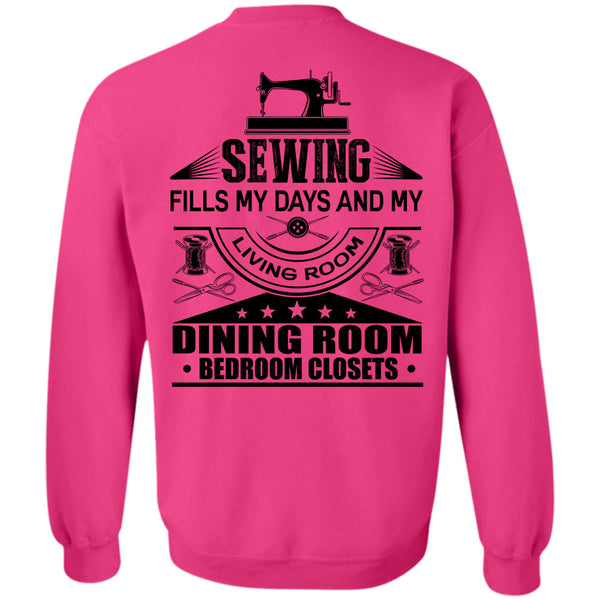 I Love Book T Shirt, Sewing Fills My Days Sweatshirt