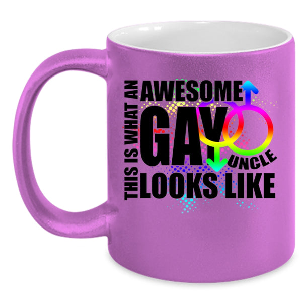 Funny Uncle Coffee Mug, What An Awesome Gay Uncle Accent Mug
