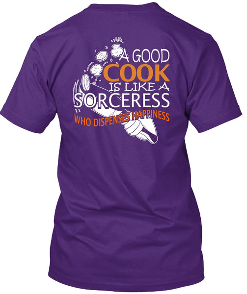 A Good Cook Is Like A Sorceress T Shirt, Being A Cooker T Shirt