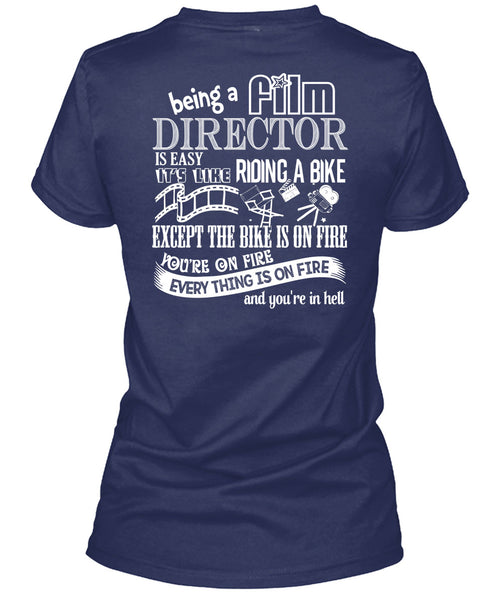 Being A Film Director Is Easy T Shirt, It's Like Riding A Bike T Shirt