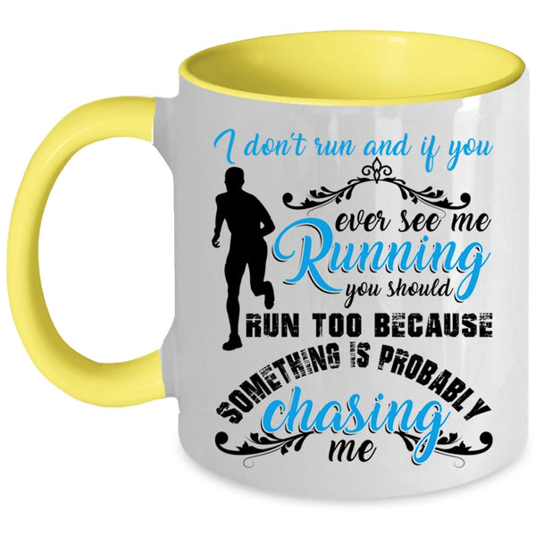 You Should Run Too Coffee Mug, If You Ever See Me Running Accent Mug