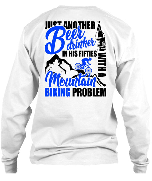 Mountain Biking Problem T Shirt, I Love Biker T Shirt