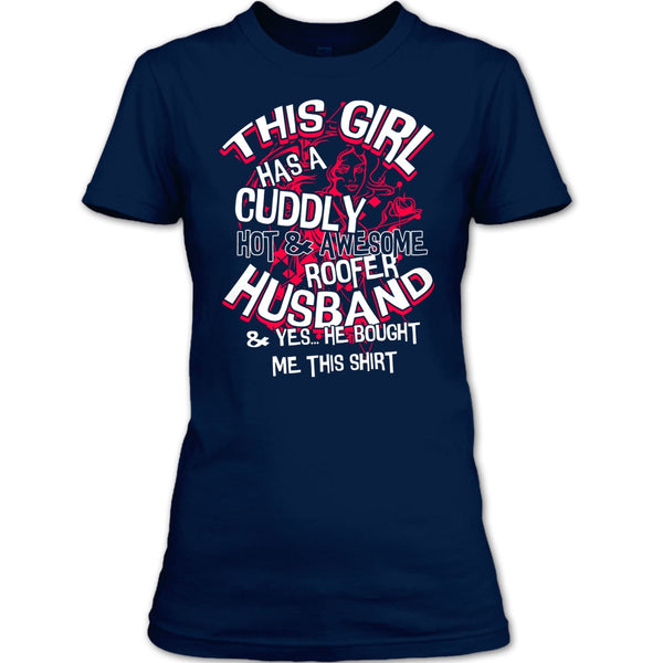 Awesome Roofer Husband T Shirt, Yes He Bought Me This Shirt T Shirt