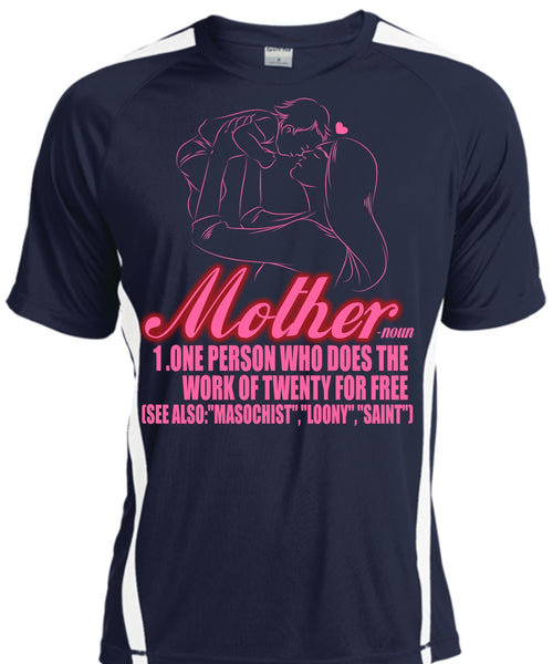 Mother One Person Who Does The Work T Shirt, Being A Mom T Shirt, Cool Shirt
