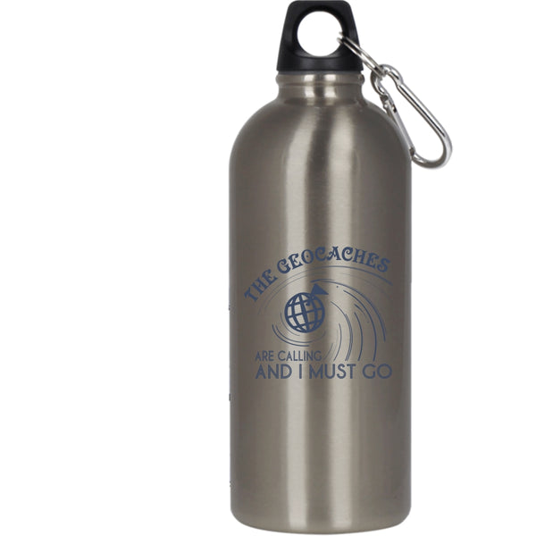 The Geaocaches Are Calling  20 oz Stainless Steel Bottle,I Must Go Outdoor Sports Water Bottle