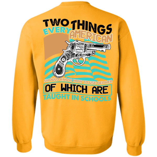 I Love Gunning T Shirt, Two Things Every American Sweatshirt