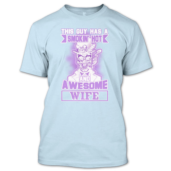 Smoking Hot And Awesome Wife T Shirt, Gift For Husband T Shirt