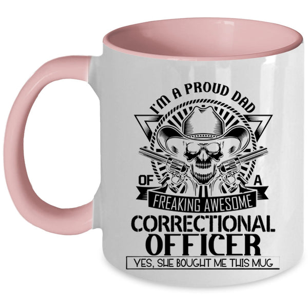 Awesome Correctional Officer Coffee Mug, I'm A Proud Dad Of A Correctional Officer Accent Mug