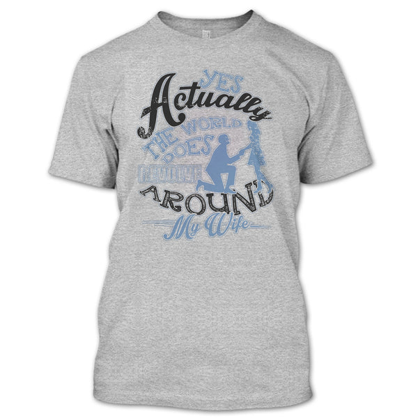 Revolve Around My Wife T Shirt, Coolest Husband Ever T Shirt