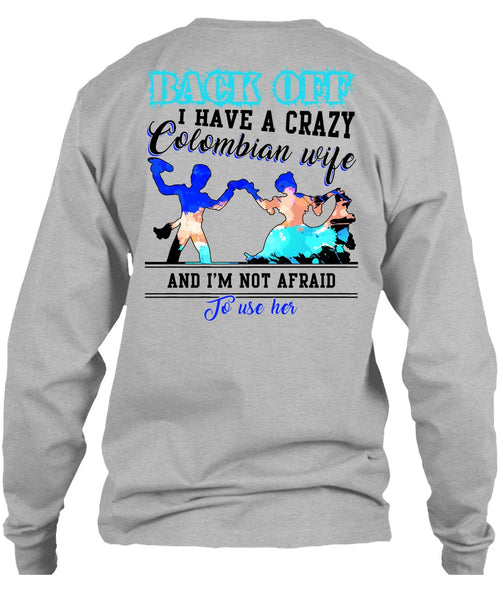 I Have A Crazy Colombian Wife T Shirt, I Love Wife T Shirt