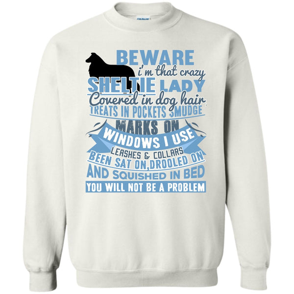 I Am A Dog Lover T Shirt, I'm That Crazy Sheltie Lady Sweatshirt