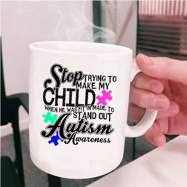 Autism Awareness Coffee Mug, Trying To Make My Child Cup