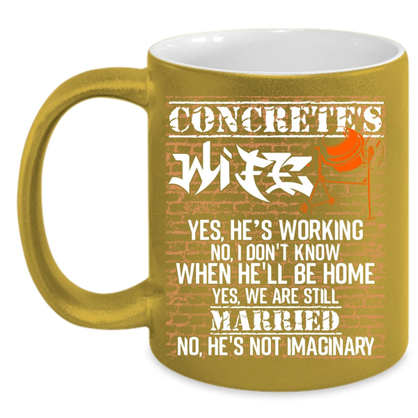 Concrete's Wife Coffee Mug, Funny Gift For My Wife Coffee Cup