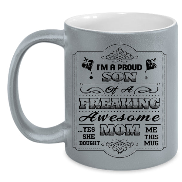 Mom And Son Coffee Mug, I'm A Proud Son Of An Awesome Mom Accent Mug