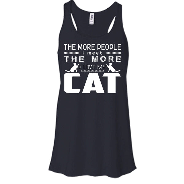 The More People I Meet The More Shirt, I Love My Cat Shirt