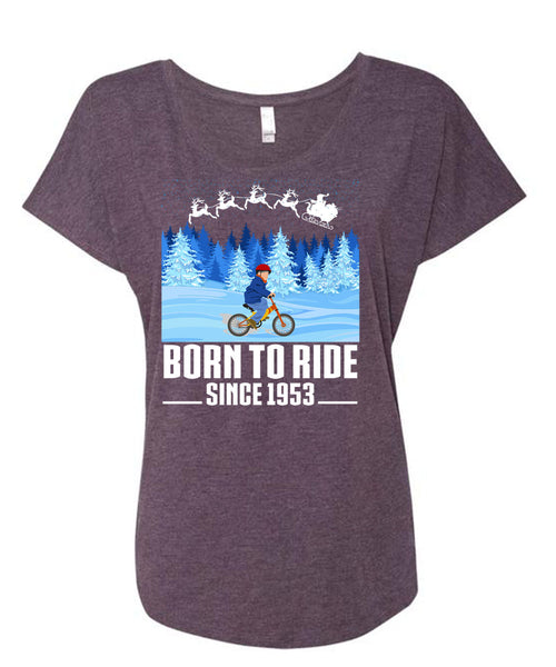 Born To Ride T Shirt, This Girl Loves Christmas T Shirt, Cool Shirt (Ladies' Triblend Dolman Sleeve)