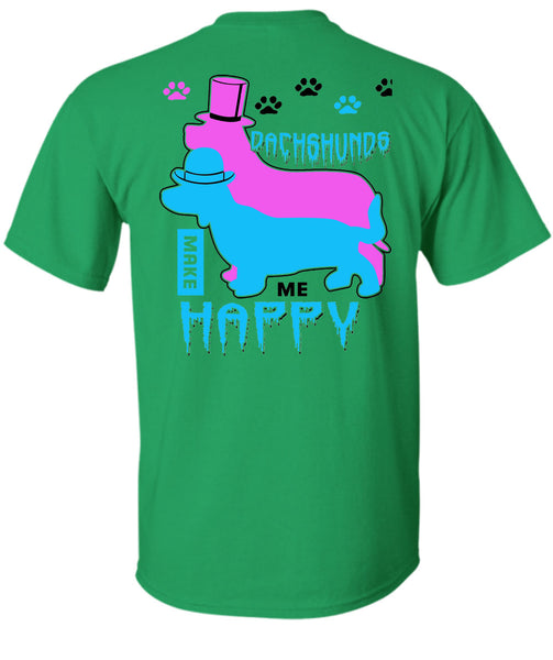 Dachshunds Make Me Happy T Shirt, I Love My Dogs T Shirt