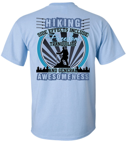 Hiking Side Effects Include T Shirt, I Love Hiking T Shirt