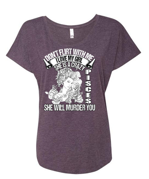 She Is A Crazy Pisces T Shirt, I Love My Girl T Shirt, Cool Shirt (Ladies' Triblend Dolman Sleeve)