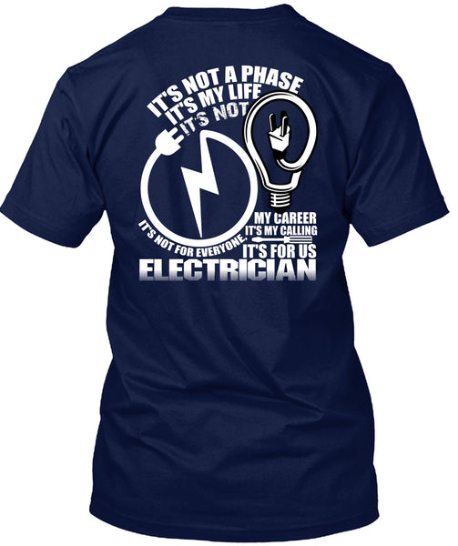It's For Us Electrician T Shirt, It's My Life T Shirt