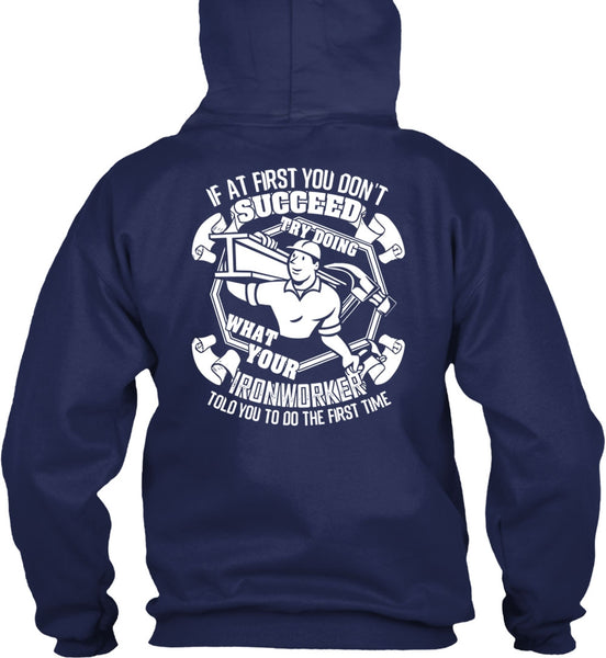 Try Doing What Your Ironworker T Shirt, Being An Ironworker T Shirt