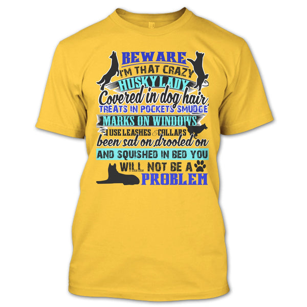 I'm That Crazy Husky Lady T Shirt, I Am A Dog Lover T Shirt