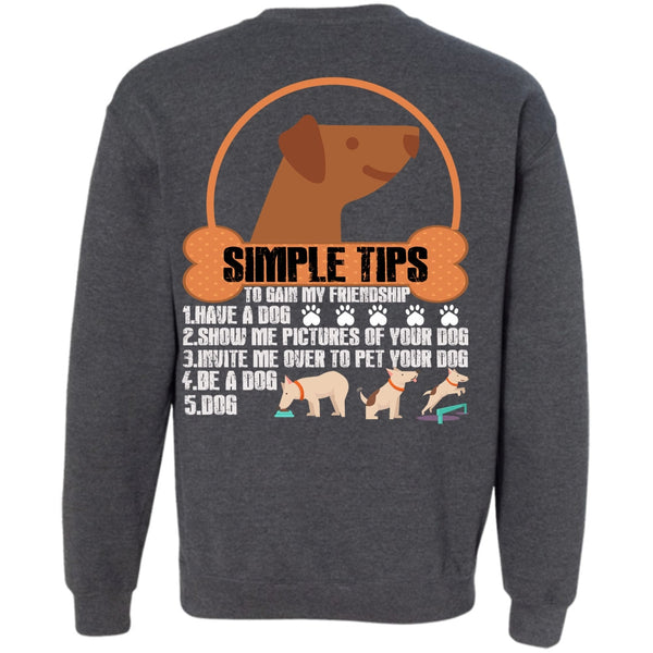 Be A Dog T Shirt, Show Me Pictures Of Your Dog Sweatshirt