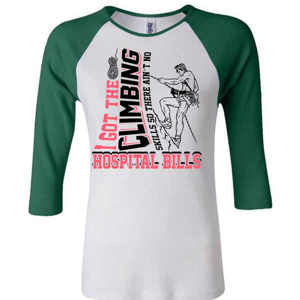 I Got The Climbing T Shirt, I Love Climbing T Shirt, Awesome T-Shirts