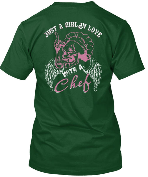 Just A Girl In Love With A Chef T Shirt, Being A Chef T Shirt