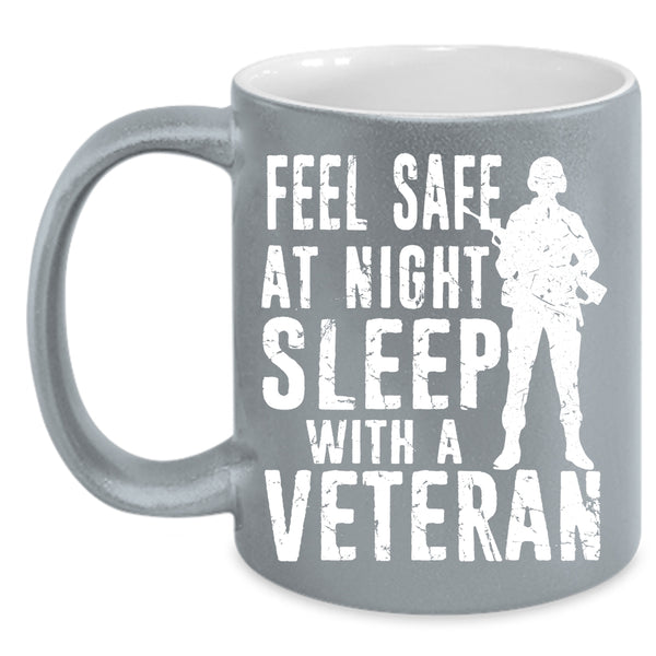 Feel Safe At Night Sleep With A Veteran Coffee Mug, Cool Coffee Cup