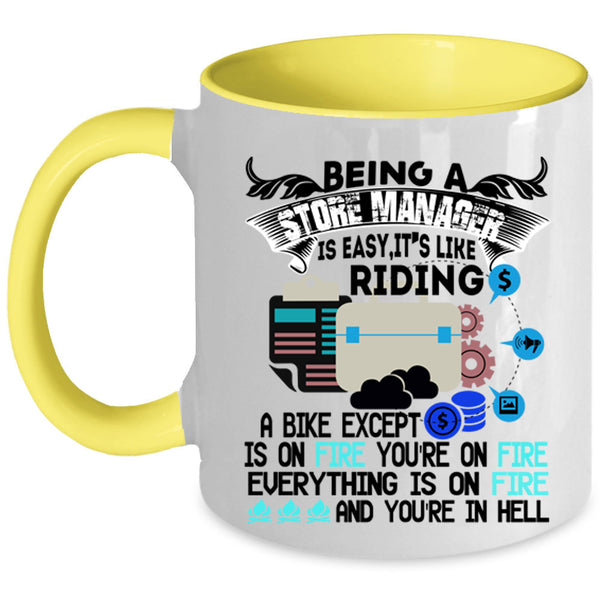 It's Like Riding A Bike Coffee Mug, Being A Store Manager Is Easy Accent Mug