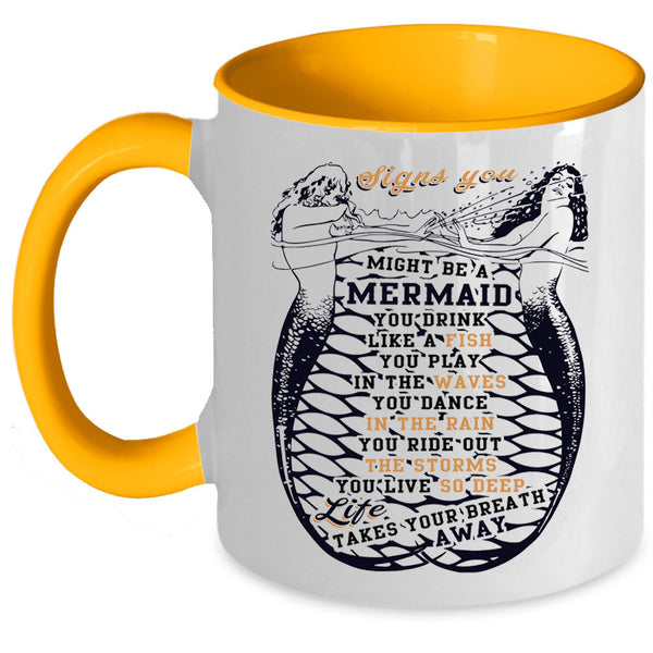 You Drink Like A Fish Coffee Mug, Signs You Might Be A Mermaid Accent Mug