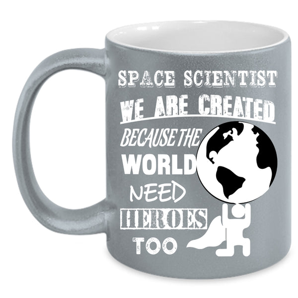 Space Scientist Coffee Mug, Funny Gift For Space Scientist Coffee Cup
