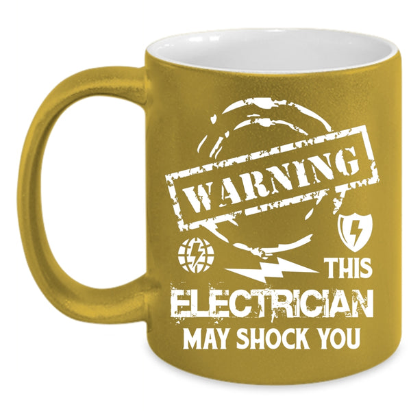 This Electrician May Shock You Coffee Mug, Cute Electrician Coffee Cup