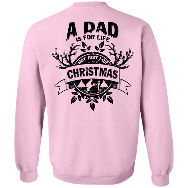 I Love Papa T Shirt, A Dad Is For Life Not Just For Christmas Sweatshirt