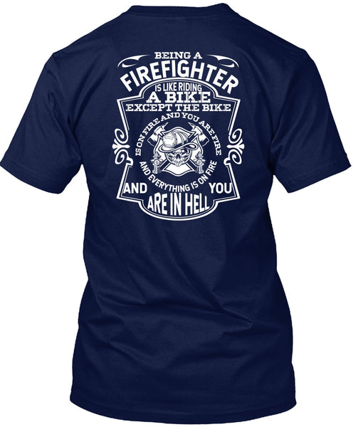 Being A Firefighter T Shirt, Like Riding A Bike T Shirt
