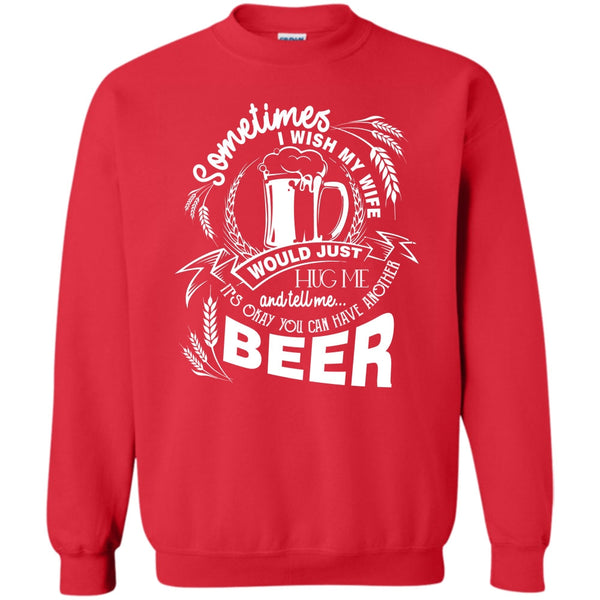 You Can Have Another Beer T Shirt, Coolest Beer Drinker Sweatshirt