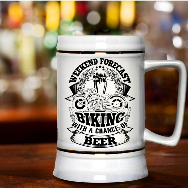 Funny Biking Beer Stein 22oz, Weekend Forecast Biking With A Chance Of Beer Beer Mug