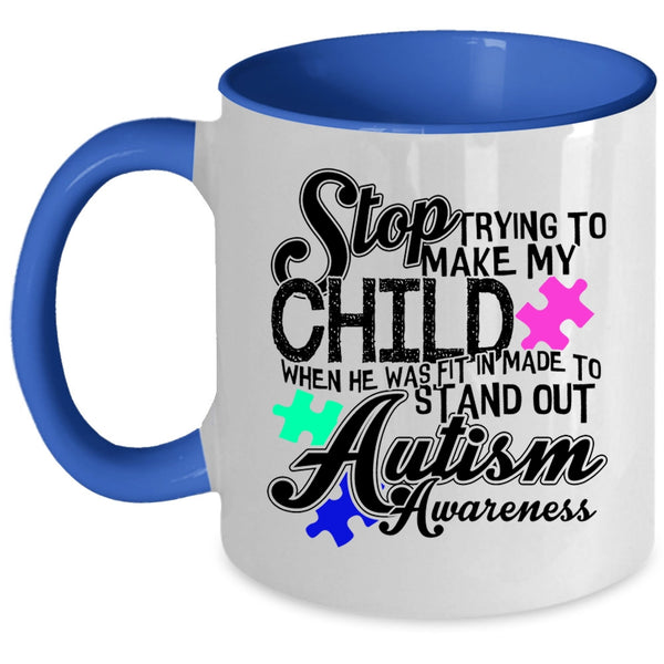 Autism Awareness Coffee Mug, Trying To Make My Child Accent Mug