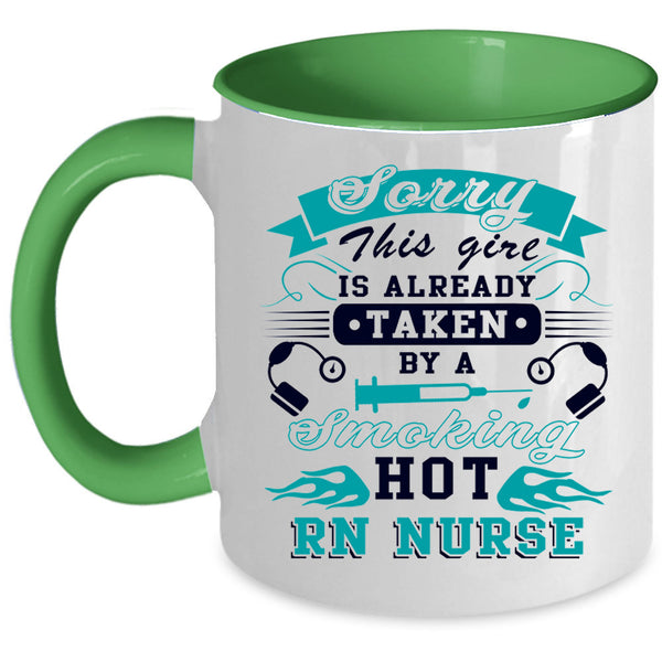 Marry Coffee Mug, This Girl Is Already Taken By A Hot RN Nurse Accent Mug