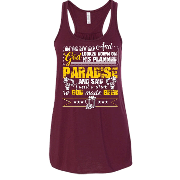 On The 8TH Day T Shirt, I need A Drink So God Made Beer T Shirt, Cool T Shirt