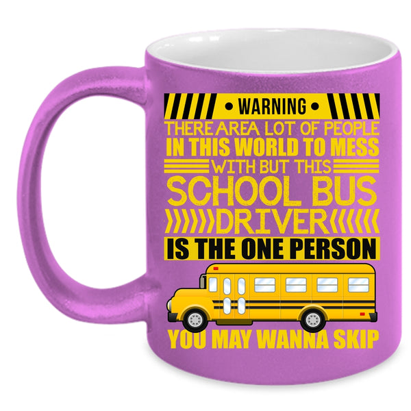Don't Mess With This School Bus Driver Coffee Mug, Cool Driver Coffee Cup